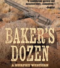[PDF/Kindle] Baker's Dozen: A Murphy Western by Ethan J. Wolfe