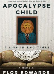 {epub download} Apocalypse Child: A Life in End Times