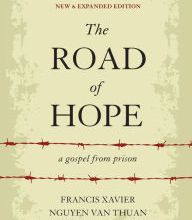 [PDF/Kindle] The Road of Hope: A Gospel from Prison by Frances Xavier Nguyen Van Thuan
