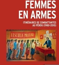 Electronics ebooks pdf téléchargement gratuit Femmes en armes  - Itinéraires de combattantes au Pérou (1980-2010) FB2 9782753578593 en francais par Camille Boutron