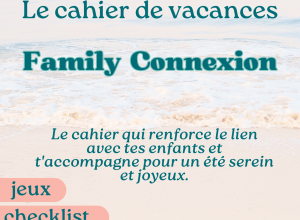 Cahier de Vacances - Family Connexion