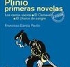 PLINIO / PRIMERAS NOVELAS: LOS CARROS VACIOS; EL CARNAVAL; EL CHA RCO DE SANGRE FRANCISCO GARCIA PAVON ePub gratis