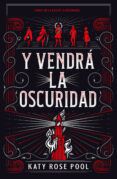 Y VENDRÁ LA OSCURIDAD EBOOK | KATY POOL | Descargar libro PDF EPUB