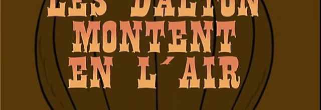 Les Nouvelles Aventures de Lucky Luke - 2x07 - Les Dalton montent en l'air