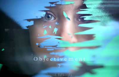 Jour 17 - Objectivement