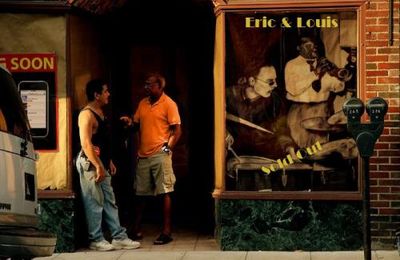 Eric and Louis....  Amstrong, je ne suis pas noir....