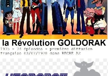 Nostalgiques ? la Révolution GOLDORAK