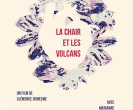 La chair et les volcans / La carne y los volcanes. 2014. FULL-HD.