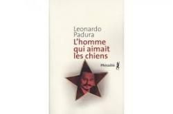 Leonardo Padura, L'homme qui aimait les chiens, Métailié