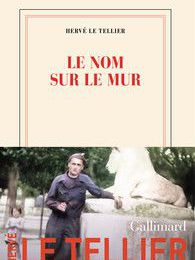 EB - "Le nom sur le mur" d'Hervé Le Tellier...