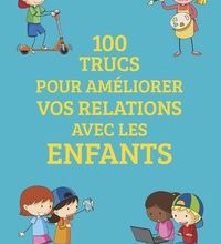Download PDF 100 trucs pour améliorer vos relations avec les enfants