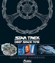 [Pdf/ePub] Star Trek: Deep Space 9 & The U.S.S Defiant Illustrated Handbook by Simon Hugo, Ben Robinson download ebook