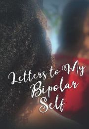 Download books to ipad free Letters to My Bipolar Self MOBI iBook (English Edition) 9781734188806