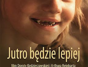 Jutro będzie lepiej / Tomorrow Will Be Better. 2010. HD.