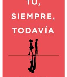 [ePub] TU, SIEMPRE, TODAVIA descargar gratis