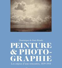 Téléchargements du domaine public de Google Books Peinture & photographie  - Les enjeux d'une rencontre, 1839-1914 9782081486324