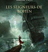 Forum pour télécharger des livres Les seigneurs de Bohen par Estelle Faye en francais