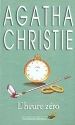 L'heure zéro, Agatha CHRISTIE