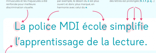 MDI Ecole : une police épurée, espacée et sans empattements pour faciliter l'enseignement de la lecture