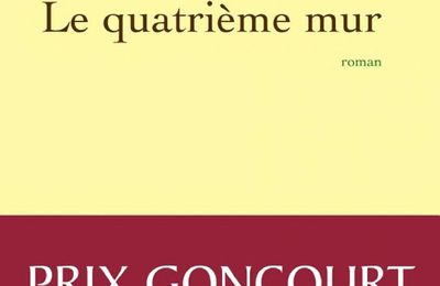 EB - Un roman bouleversant : "Le quatrième mur" de Sorj Chalandon...