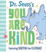 Download books online for free pdf Dr. Seuss's You Are Kind: Featuring Horton the Elephant 9780525582151 DJVU RTF PDF (English Edition)