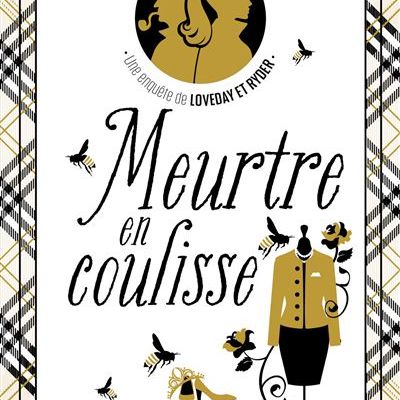 Une enquête de Loveday et Ryder, tome 3, Meurtre en coulisse ; Faith Martin
