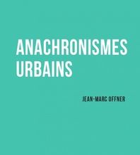 DOWNLOAD [PDF] {EPUB} Anachronismes urbains