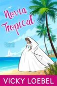 NOVIA TROPICAL (NOVIAS DEL PARAISO 1) VICKY LOEBEL ePub gratis