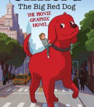 [Pdf/ePub] Clifford the Big Red Dog: The Movie Graphic Novel by Georgia Ball, Chi Ngo download ebook