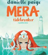 Download google audio books Mera: Tidebreaker  by Danielle Paige, Stephen Byrne 9781401283391