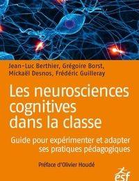 Read online: Les neurosciences cognitives dans la classe  - Guide pour expérimenter et adapter ses pratiques pédagogiques
