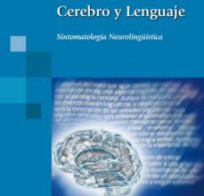 CEREBRO Y LENGUAJE: SINTOMATOLOGIA NEUROLINGÜISTICA leer pdf