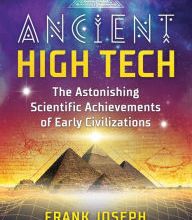 {pdf download} Ancient High Tech: The Astonishing Scientific Achievements of Early Civilizations
