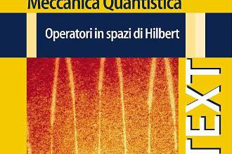 Pdf download book Teoria Spettrale e Meccanica Quantistica: Operatori in Spazi di Hilbert ePub RTF MOBI by Valter Moretti English version 9788847016101