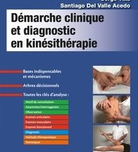 [PDF] Démarche clinique et diagnostic en kinésithérapie by Michel Dufour, Serge Tixa, Santiago del Valle Acedo