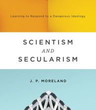 Download free pdfs ebooks Scientism and Secularism: Learning to Respond to a Dangerous Ideology ePub FB2 in English 9781433556906