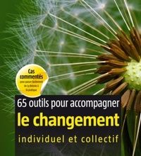 [PDF] 65 outils pour accompagner le changement individuel et collectif download