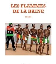 Il télécharge des livres pdf Les flammes de la haine  - Poésie 9782140143427