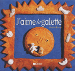 J'aime la galette - Martine Bourre - Le mot galette - MS