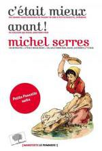 Michel Serres - C'était mieux avant !