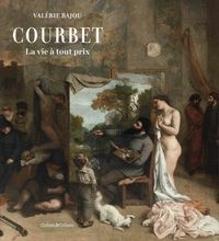 [Pdf/ePub] Courbet  - La vie à tout prix by Valérie Bajou download ebook