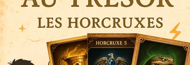 Chasse au trésor Harry Potter : A la recherche des Horcruxes