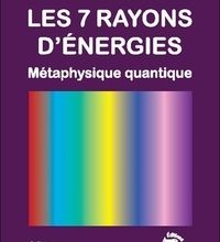 {epub download} Les 7 rayons d'énergie  - Métaphysique quantique