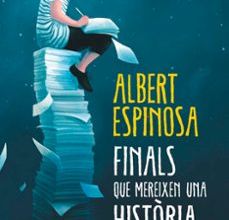 Descargar libro electrónico gratis ita FINALS QUE MEREIXEN UNA HISTÒRIA 9788417444013  de ALBERT ESPINOSA