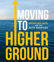 [PDF] Moving to Higher Ground: Rising Sea Level and the Path Forward by Englander, Angus King, Sir David King