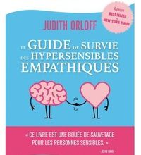 Téléchargez le livre Le guide de survie des hypersensibles empathiques (Litterature Francaise)  9791028511593