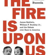 Read online: The Fire Is upon Us: James Baldwin, William F. Buckley Jr., and the Debate over Race in America