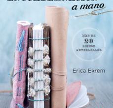 Leer libros en línea gratis sin descargar o registrarse ENCUADERNACION A MANO: MAS DE 20 LIBROS ARTESANALES MOBI