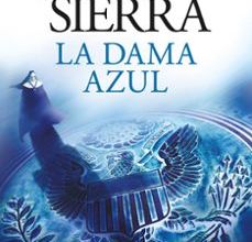 Foros de descarga de libros electrónicos LA DAMA AZUL (VIGESIMO ANIVERSARIO) de JAVIER SIERRA (Literatura española)