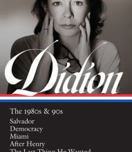 {pdf download} Joan Didion: The 1980s & 90s (LOA #341): Salvador / Democracy / Miami / After Henry / The Last Thing He Wanted